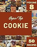 Oops! Top 50 Cookie Recipes Volume 8: Best Cookie Cookbook for Dummies (English Edition)