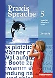 Praxis Sprache - Allgemeine Ausgabe 2010: Arbeitsheft 5