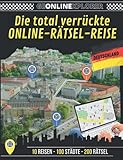 Die total verrückte Online-Rätsel-Reise (GEONLINEEXPLORER Deutschland): Das neue Rätselbuch mit Escape Room-, Geocaching- und Quiz-Elementen.