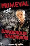 Primeval: Dangerous Dimension (English Edition)