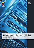Windows Server 2016: Praxiseinstieg