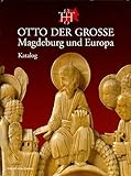 Katalog (Otto der Grosse, Magdeburg und Europa)