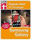 Samsung Galaxy: Tipps & Tricks für die S21er-Reihe und alle Modelle ab 2019 - Grundlagen, Einstellungen, Apps, Datenschutz: Alle Funktionen verständlich erklärt (Digitale Welt für Einsteiger)