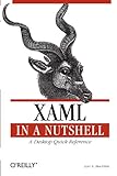 XAML in a Nutshell: A Desktop Quick Reference (In a Nutshell (O'Reilly))