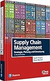 Supply Chain Management: Strategie, Planung und Umsetzung (Pearson Studium - Economic BWL)