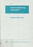 Ophthalmic Microsurgery: Workshop on Microsurgery, Singapore, May 1977 (Advances in Ophthalmology / Fortschritte der Augenheilkunde / Progrès en Ophtalmologie, Band 37)