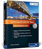 Architecting EDI with SAP IDocs: the Comprehensive Guide by Emmanuel Hadzipetros (2013-11-21)
