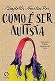 Como é ser Autista (Portuguese Edition)