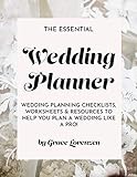 The Essential Wedding Planner: Wedding Planning Checklists, Worksheets, and Resources To Help You Plan A Wedding Like A Pro! (English Edition)