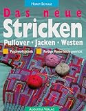 Das neue Stricken - Pullover, Jacken, Westen - Patchworktechnik - Farbige Muster leicht gestrickt