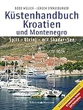 Küstenhandbuch Kroatien und Montenegro: Split – Ulcinj • mit Skadar-See: Split - Ulcinj mit Skadar-See. 43 nautische Karten, 200 Hafenpläne
