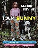 I Am Bunny: How a Talking Dog Taught Me Everything I Need to Know About Being Human (English Edition)