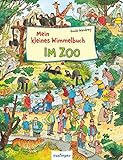 Mein kleines Wimmelbuch - Im Zoo: Das wuselige Bilderbuch mit Suchaufgaben