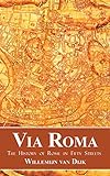 Via Roma: The History of Rome in Fifty Streets (English Edition)