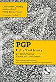 PGP - Pretty Good Privacy - Der Briefumschlag für Ihre elektronische Post: Der Briefumschlag für Ihre elektronische Post. Deutschsprachige Anleitung für das internationale Verschlüsselungsprog