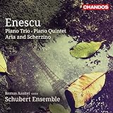 George Enescu: Klavierquintett Op.29 / Klaviertrio a-Moll / Aria und Scherzino