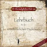 Die Sackpfeifen-Fibel - Band 1: Lehrbuch für den mittelalterlichen Dudelsack