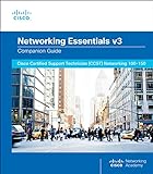 Networking Essentials Companion Guide: Cisco Certified Support Technician Ccst Networking 100-150 (3) (Cisco Networking Academy Program, Band 3)