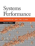 Systems Performance: Enterprise and the Cloud (English Edition)