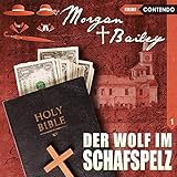 Der Wolf im Schafspelz: Morgan & Bailey 1