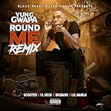 Round Me Remix (Feat. Vl Deck, Big Black Bank, Young Scooter & Lil Marlo) [Explicit]