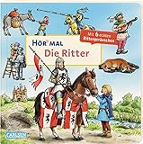 Hör mal (Soundbuch): Die Ritter: Zum Hören, Schauen und Mitmachen ab 2 Jahren. Mit eindrucksvollen Geräuschen