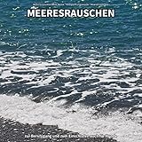 ** Meeresrauschen zur Beruhigung und zum Einschlafen auch für H
