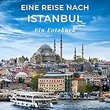 Eine Reise nach Istanbul: Ein Fotob
