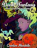 Dark Fantasy - Malbuch für Erwachsene: 70 Malvorlagen mit Hexen, Kürbissen, Totenkopf, Werwölfen, Zombies und mehr! Horror Malbuch mit Mandalas. (Geschenk für Halloween) (Ausmalbuch Fantasy, Band 2)