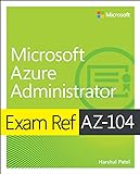 Exam Ref AZ-104 Microsoft Azure Administrator (English Edition)