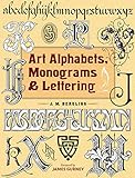Art Alphabets, Monograms, and Lettering (Dover Art Instruction) (Lettering, Calligraphy, Typography)