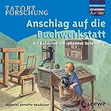 CD WISSEN Junior - TATORT FORSCHUNG - Anschlag auf die Buchwerkstatt. Ein Ratekrimi um Johannes Gutenberg, 2 CDs
