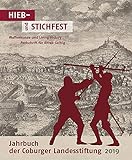 Hieb- und Stichfest: Waffenkunde und Living History (Jahrbuch der Coburger Landesstiftung)