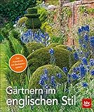 Gärtnern im englischen Stil: Das Praxisbuch