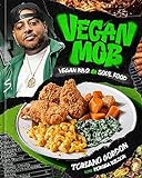 Vegan Mob: Vegan BBQ and Soul Food [A Plant-Based Cookbook] (English Edition)