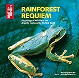 Rainforest Requiem: Recordings of Wildlife in the Amazon Rainforest (Spoken Word)