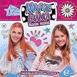 Maggie & Bianca - Fashion Friends - Das Original-Hörspiel zur TV-Serie - Folge 1