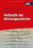 Methodik der Kirchengeschichte: Ein Lehrbuch