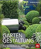 Gartengestaltung: Das Standardwerk für die Praxis