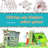 Hütten von Kindern selbst geb