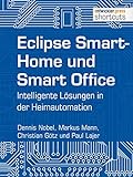 Eclipse SmartHome und Smart Office: Intelligente Lösungen in der Heimautomation (shortcuts 141)