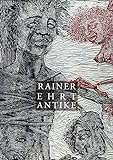 Rainer Ehrt Antike - Malerei, Zeichnung, Holzschnitte, Künstlerbücher & Skulpturen