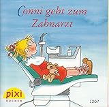 Conni geht zum Zahnarzt - Pixi-Buch Nr. 1207 - Einzeltitel aus PIXI-Serie 140 (aus Kassette)