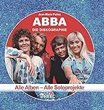 ABBA - Die Diskographie: Alle Alben - Alle Soloprojekte