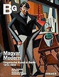 Magyar Modern: Ungarische Kunst in Berlin 1910-1933